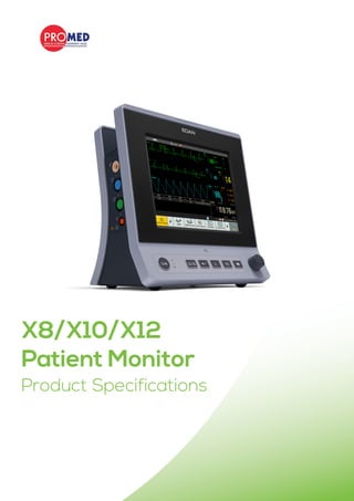 Product Specifications
X8/X10/X12
Patient Monitor
 