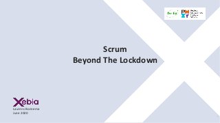 Scrum
Beyond The Lockdown
1
Laurens Bonnema
June 2020
 