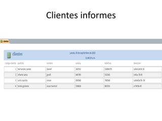 Clientes informes
 