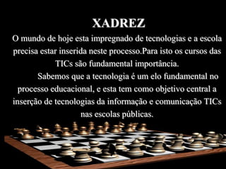 PPT - JOGO DE XADREZ COMO MATERIAL DE APOIO A APRENDIZAGEM PowerPoint  Presentation - ID:5375101