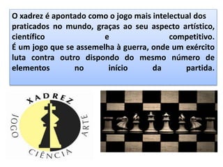 Onde surgiu o xadrez? O que é xadrez? O xadrez é esporte, é arte ou  ciência? / História do xadrez 