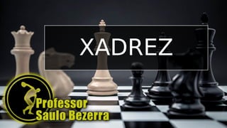 A história do xadrez - Conheça a origem de um dos esportes mais