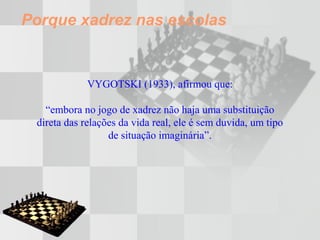 A vida é igual um jogo de xadrez Onde o nosso