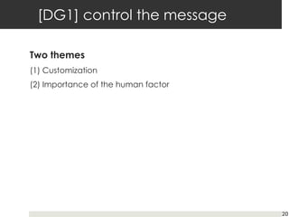 [DG1] control the message
20
Two themes
(1) Customization
(2) Importance of the human factor
 
