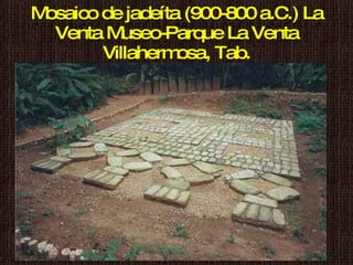 Mosaico de jadeíta (900-800 a.C.) La Venta Museo-Parque La Venta Villahermosa, Tab. 
