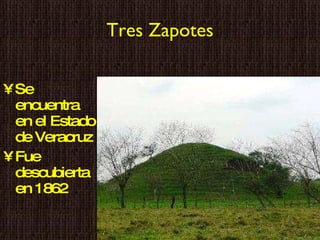 Tres Zapotes Se encuentra en el Estado de Veracruz Fue descubierta en 1862 
