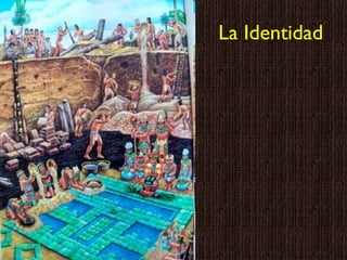 La   Identidad 
