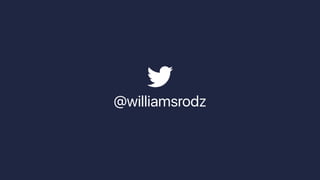@williamsrodz
 