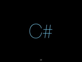 C#
39

 