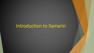 Introduction to Xamarin
 