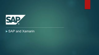  SAP and Xamarin
 