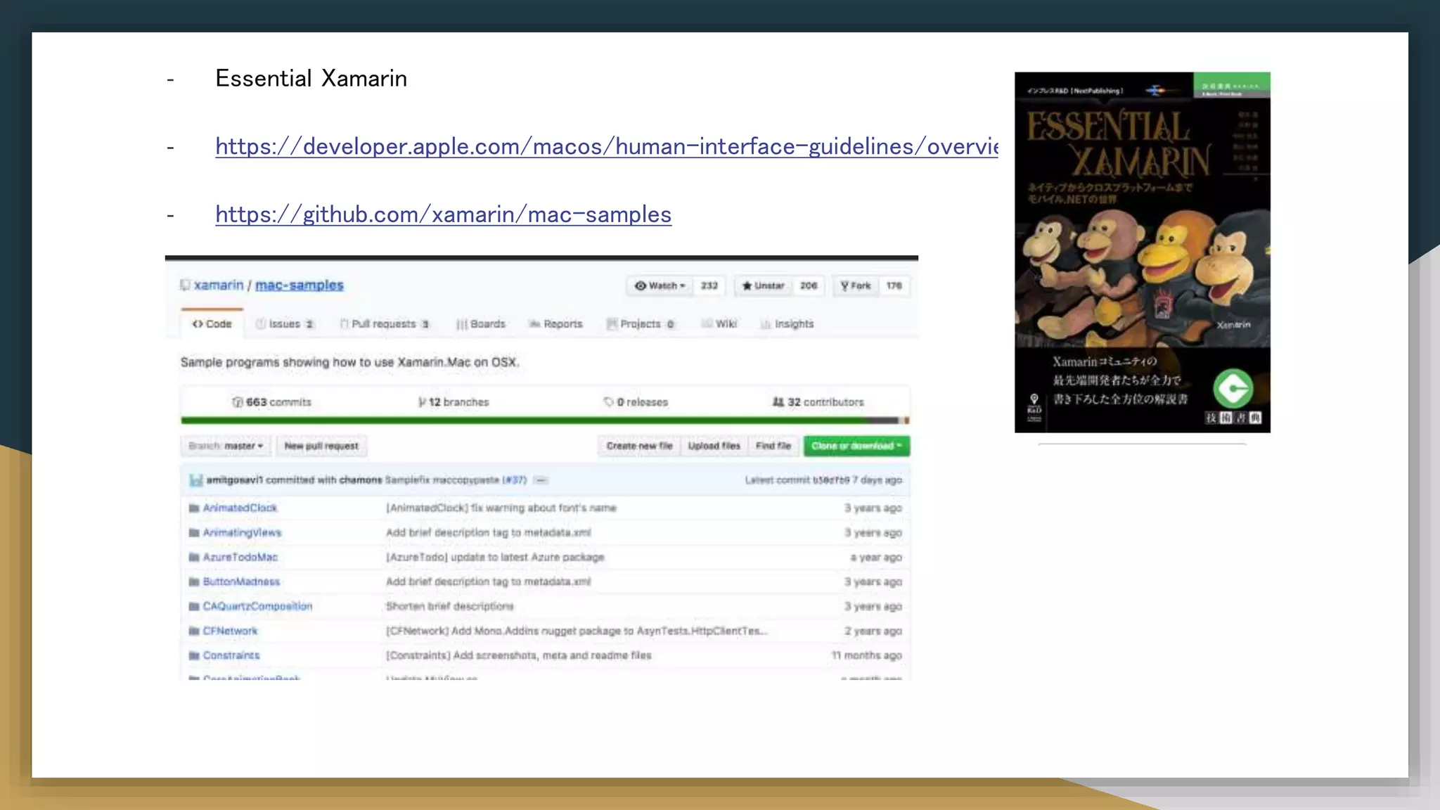 - Essential Xamarin
- https://developer.apple.com/macos/human-interface-guidelines/overview/themes/
- https://github.com/xamarin/mac-samples
 