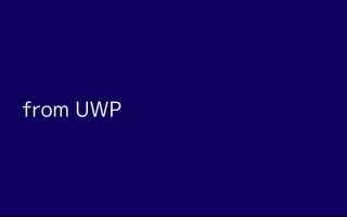 from UWP
 