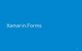 Xamarin.Forms
8
 