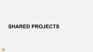 SHARED PROJECTS
 
