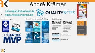 André Krämer
LinkedIn Learning Video Trainings ZertifizierungenAuszeichnungen
• andre@andrekraemer.de
• https://andrekraemer.de
E-Book
Buch (Q3 / 2019)
 