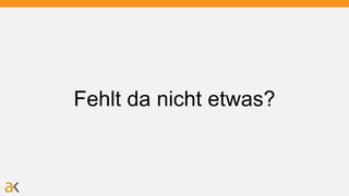Fehlt da nicht etwas?
 