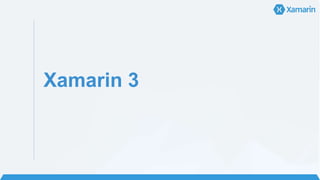 Xamarin 3
 