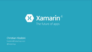 Christian Hissibini
hissibini@histechup.com
4
The future of apps
@histechup
 