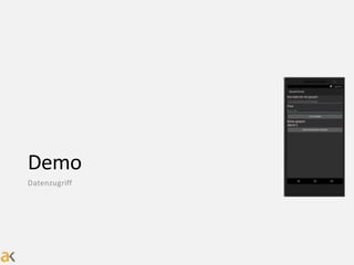 Demo
Datenzugriff
 