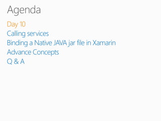 Xamarin day10 - Advance concepts - Native Binding, service calling