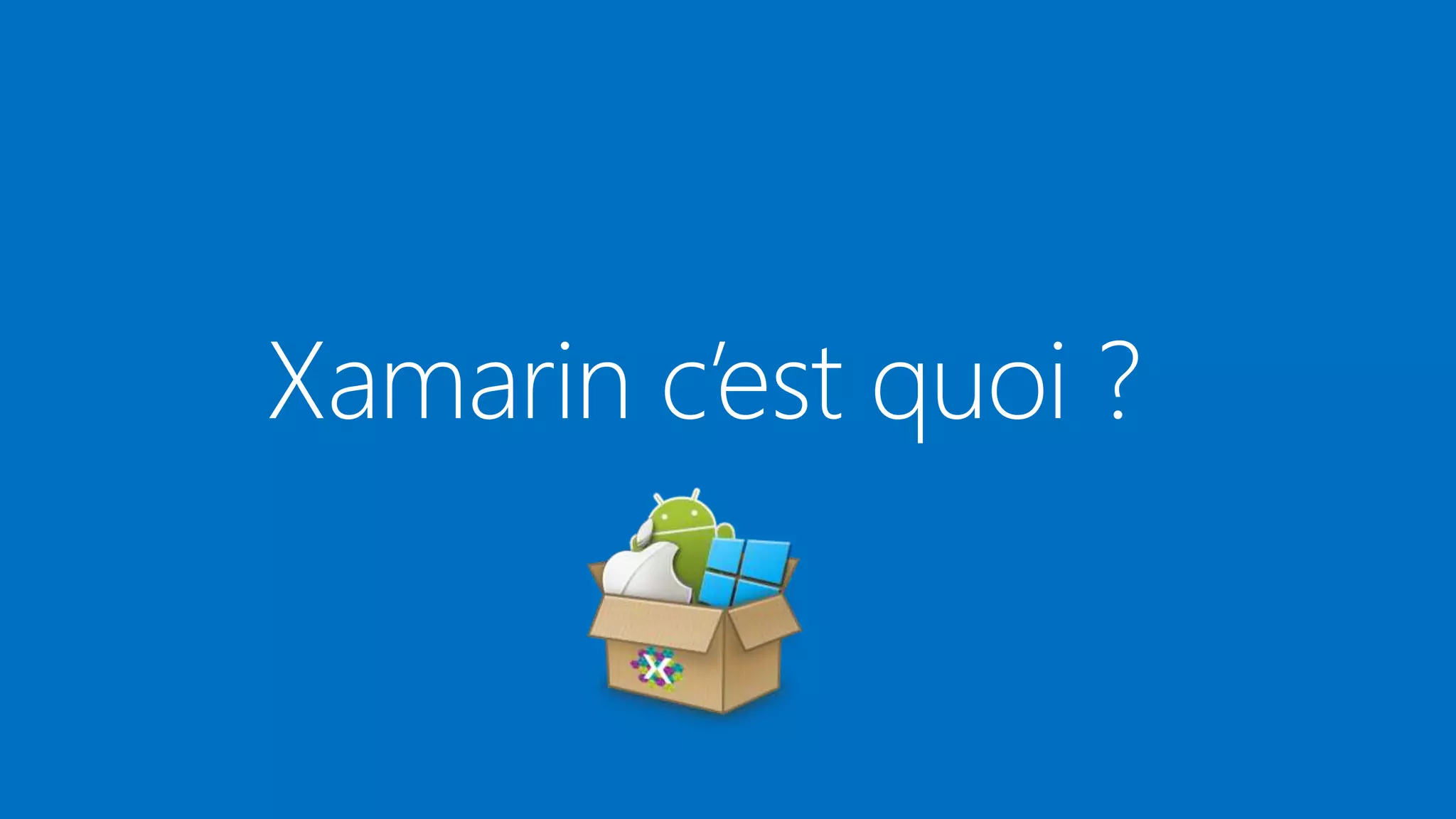 Xamarin c’est quoi ?

07/03/2014

16

 