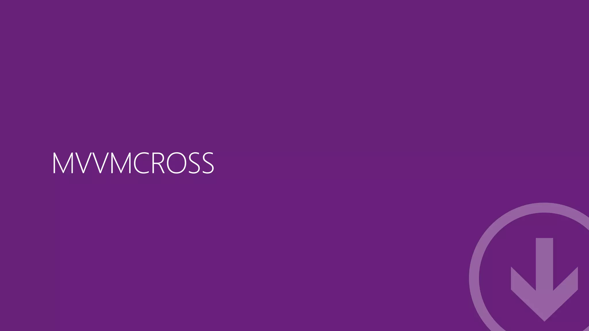 MVVMCROSS

#mstechdays

07/03/2014

52

 