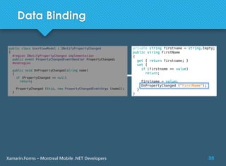 35Xamarin.Forms – Montreal Mobile .NET Developers
Data Binding
 