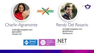 Charlin Agramonte
2
Rendy Del Rosario
charlin@crossgeeks.com
@chard003
xamgirl.com
rendy@crossgeeks.com
@rdelrosario
xamboy.com
 