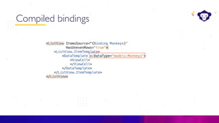 C#
Compiled bindings
 