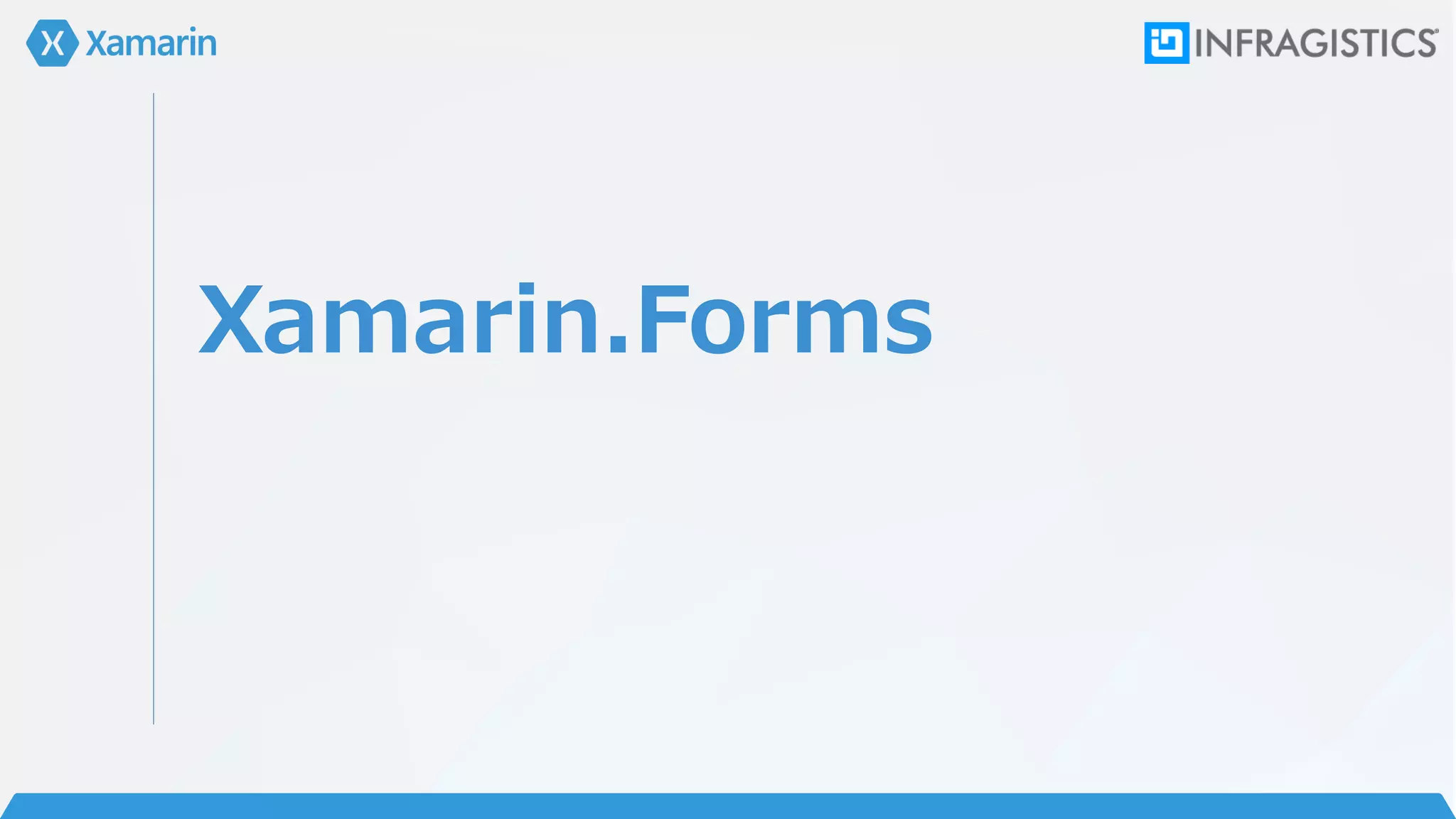 Xamarin.Forms
 