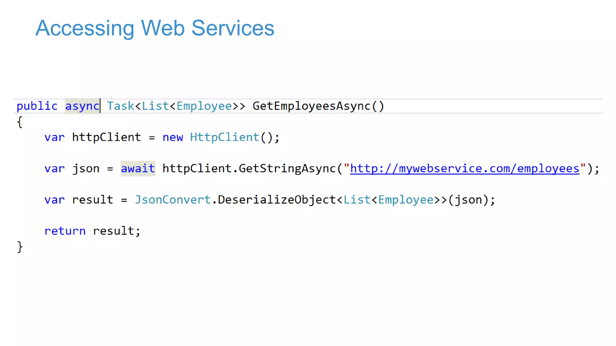 Accessing Web Services
 