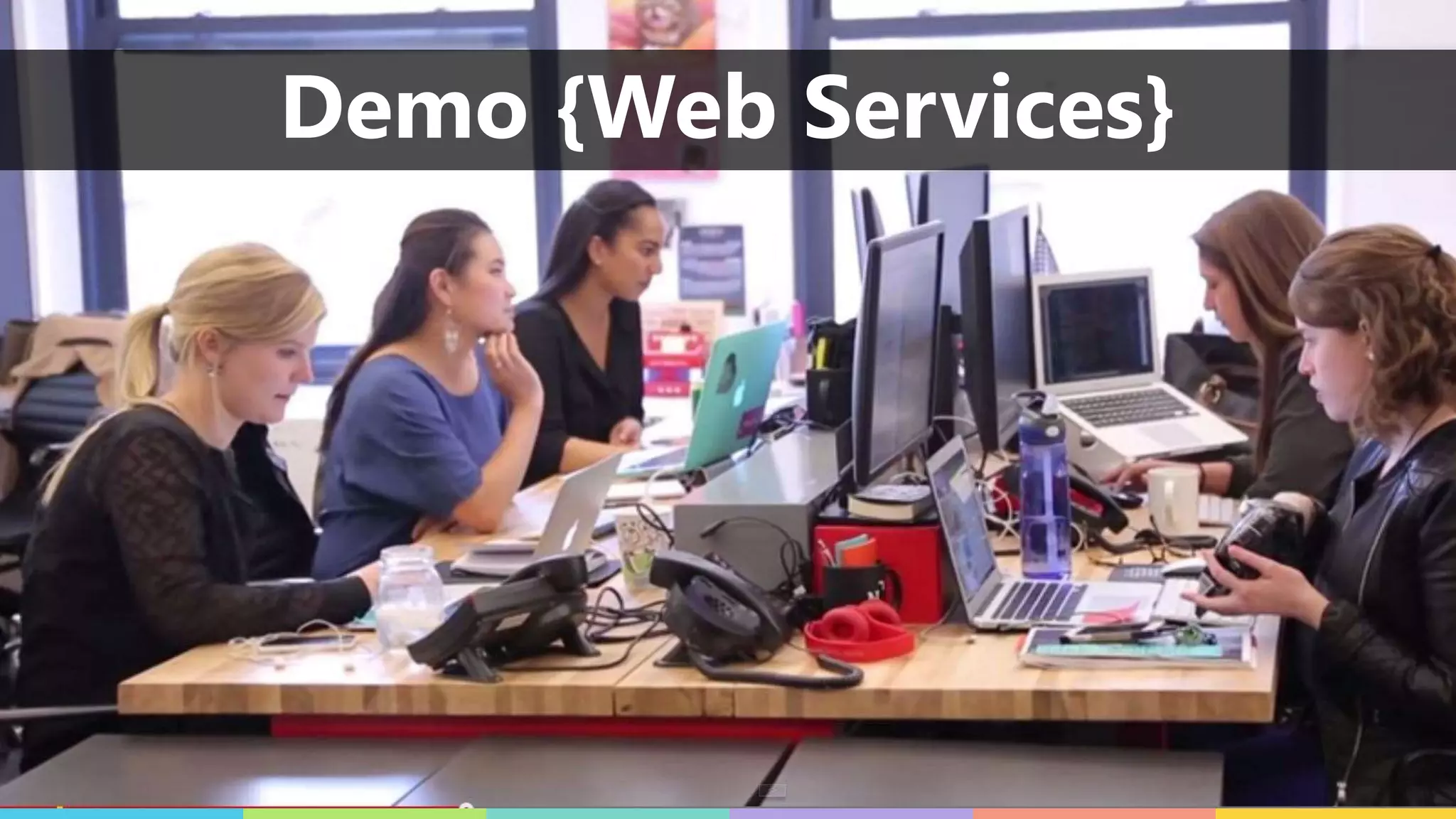 Demo {web Services}
Demo {Web Services}
 