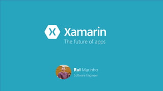 The future of apps
Rui Marinho
Software Engineer
The future of apps
 