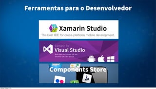 Ferramentas para o Desenvolvedor

Components Store
Monday, October 14, 13

 