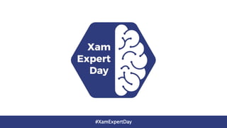 #XamExpertDay
 