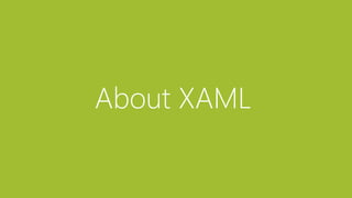 About XAML
 
