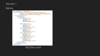 Before
MyClass.xaml
Sample 1
 