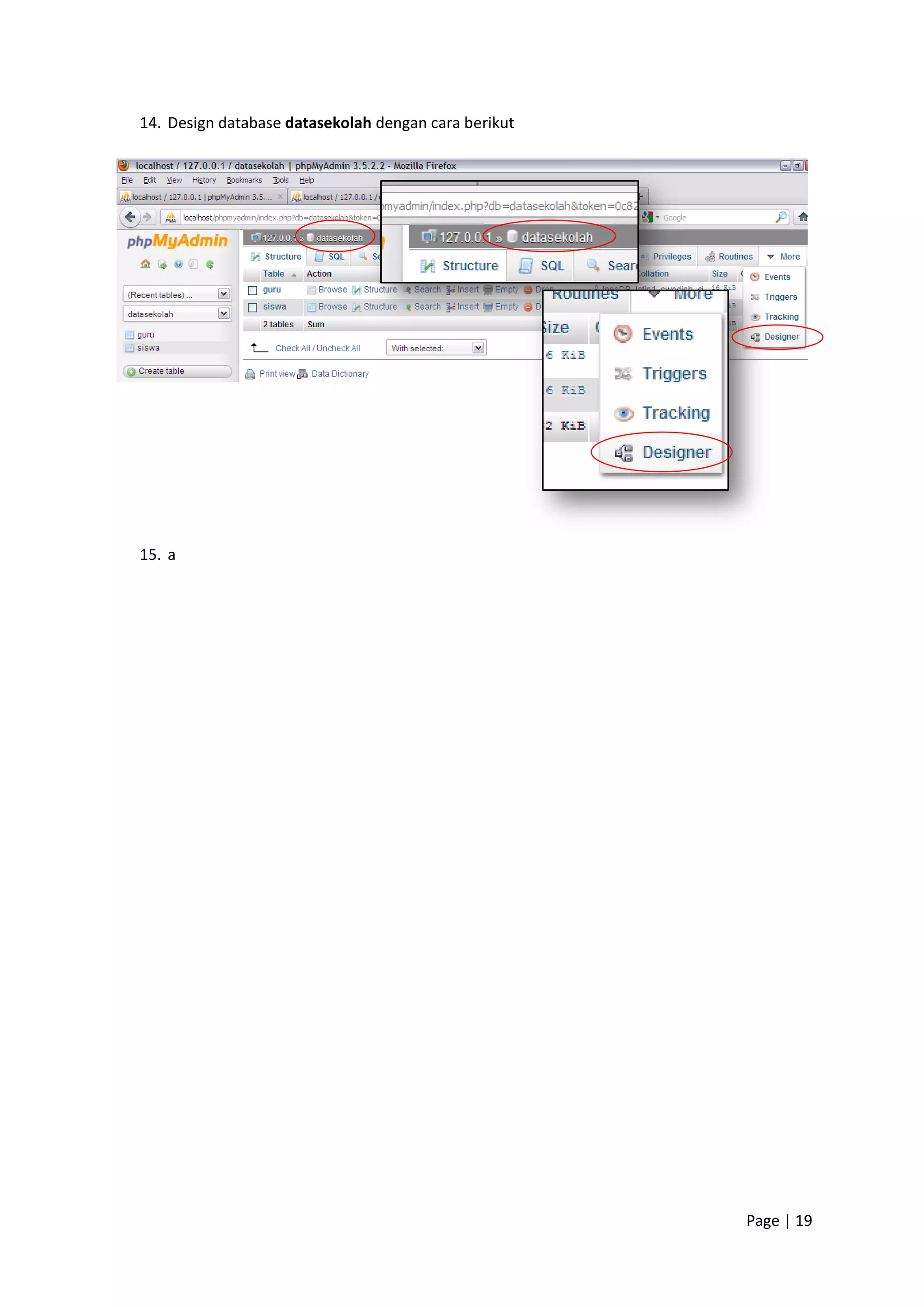 Page | 19
14. Design database datasekolah dengan cara berikut
15. a
 