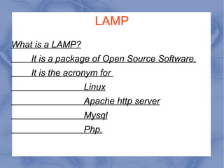 LAMP ,[object Object],[object Object],[object Object],[object Object],[object Object],[object Object],[object Object]