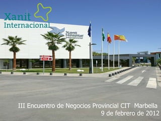 III Encuentro de Negocios Provincial CIT  Marbella  9 de febrero de 2012 