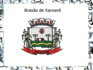 Brasão de Xanxerê
 