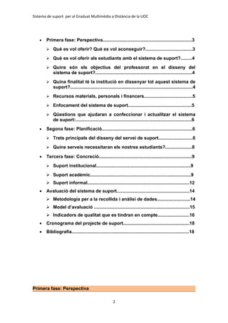 Sistema de suport per al Graduat Multimèdia a Distància de la UOC




   •   Primera fase: Perspectiva.......................