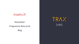 traxlrs.fr
Newsletter
Programme Beta privé
Blog
 