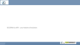 SCORM & xAPI : une histoire d’évolution
 