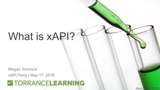 What is xAPI?
Megan Torrance
xAPI Party | May 17, 2018
iStock_000015727078
 