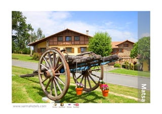 Matsa
www.xarmahotels.com
 