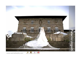 Palacio Urgoiti
www.xarmahotels.com
 