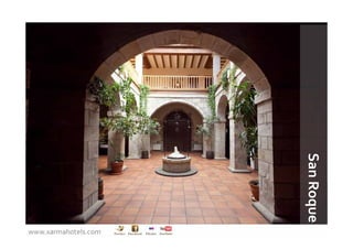 San Roque 
www.xarmahotels.com
 