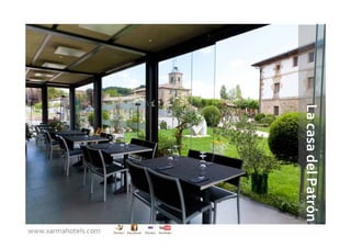 La casa del Patrón
www.xarmahotels.com
 